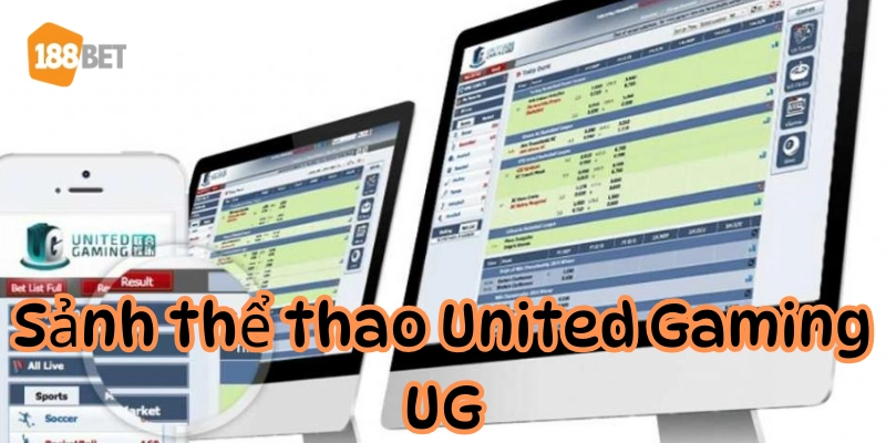 Sảnh Thể Thao United Gaming UG: Thiên Đường Cược Banh Uy Tín Thiên đường cược banh