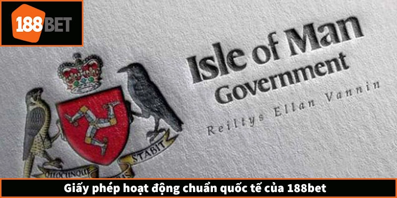 Giấy phép hoạt động chuẩn quốc tế của 188bet